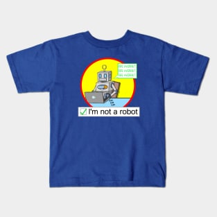 I'm Not A Robot Kids T-Shirt